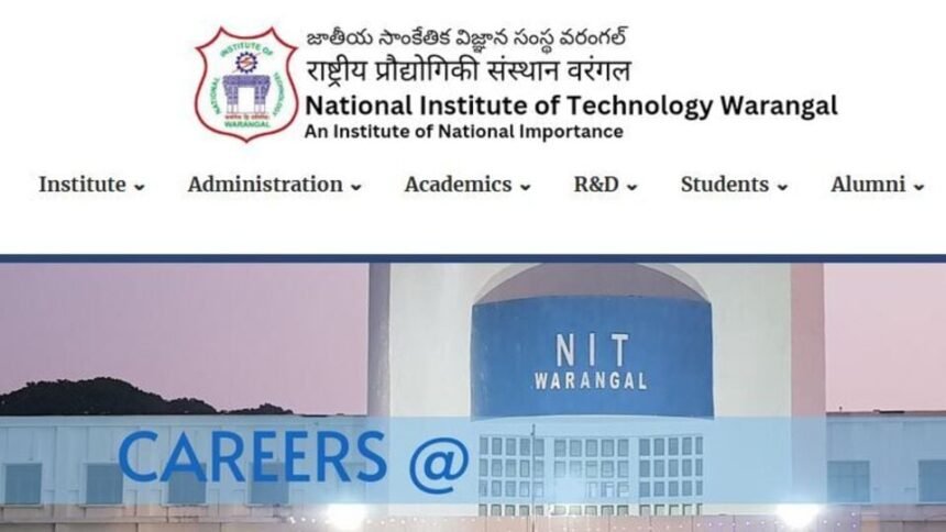 నిట్ వారంగల్ రిక్రూట్‌మెంట్ 2025: వరంగల్ 'నిట్‌'లో ఉద్యోగ ఖాళీలు ఖాళీలు